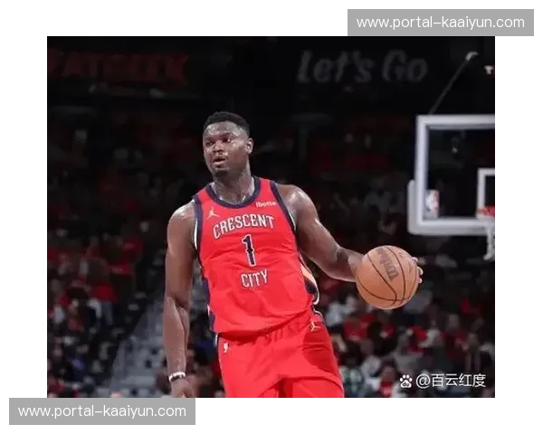 消息称鹈鹕与英格拉姆的续约谈判取得进展 球队希望保留核心架构